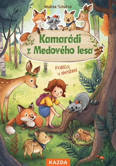 Kamarádi z Medového lesa - Králíčci v ohrožení - Schütze Andrea