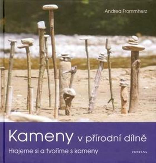 Kameny v přírodní dílně - Frommherz Andrea - 21