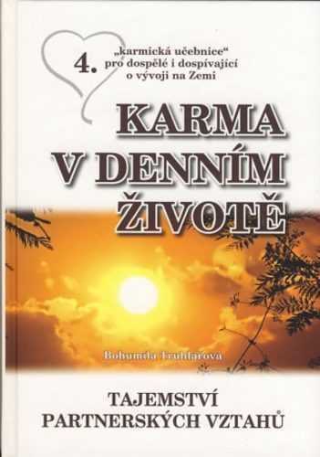 Karma v denním životě 4 - Tajemství partnerských vztahů - Truhlářová Bohumila - 15