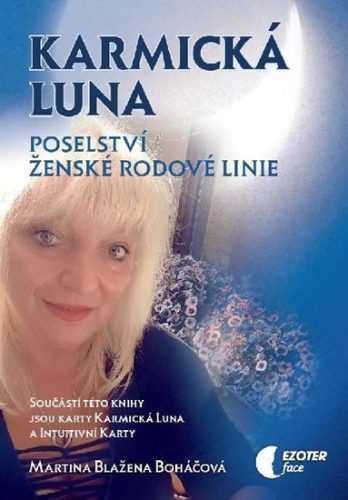 Karmická luna - Poselství ženské rodové linie - Boháčová Martina Blažena