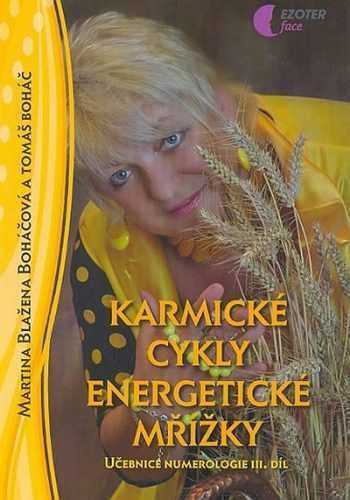 Karmické cykly energetické mřížky - učebnice numerologie - III. díl - Boháčová Martina Blažena - 14