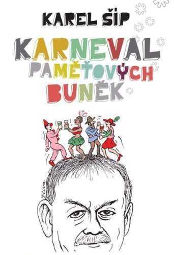 Karneval paměťových buněk - Karel Šíp - 13x19 cm