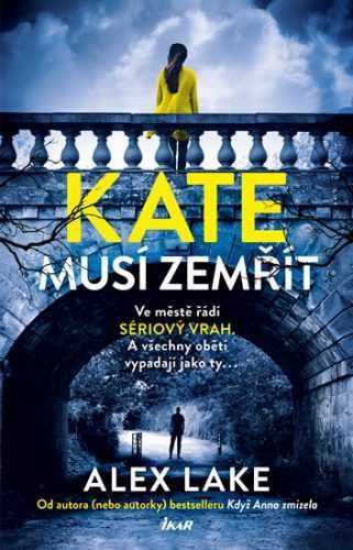 Kate musí zemřít - Lake Alex