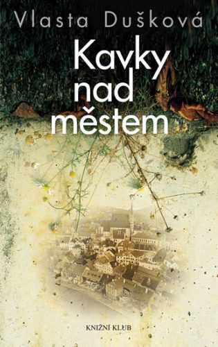 Kavky nad městem - Dušková Vlasta - 13
