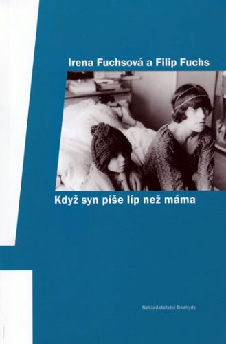 Když syn píše líp než máma - Fuchsová Irena