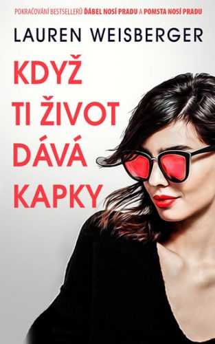 Když ti život dává kapky - Weisbergerová Lauren