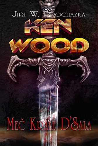 Ken Wood Meč krále D'Sala - Procházka Jiří