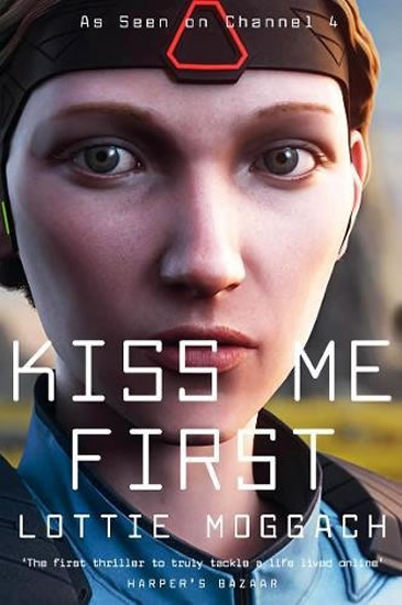 Kiss Me First (Film Tie In) - Moggach Lottie