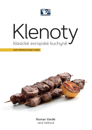 Klenoty klasické evropské kuchyně - Vaněk Roman