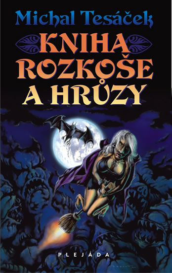 Kniha rozkoše a hrůzy - Tesáček Michal