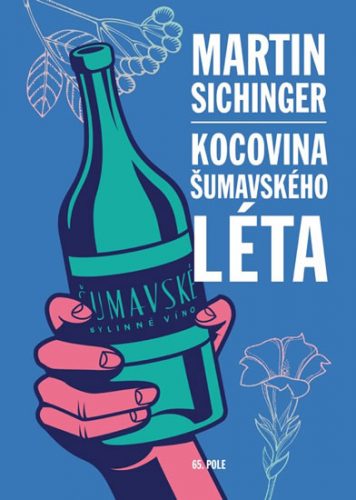 Kocovina šumavského léta - Sichinger Martin