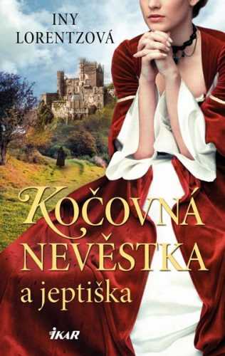 Kočovná nevěstka a jeptiška - Lorentzová Iny