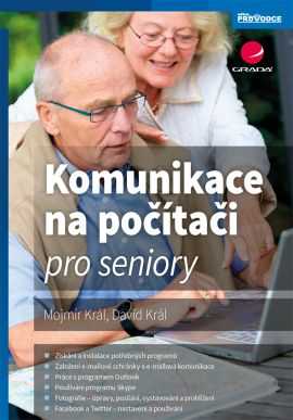 Komunikace na počítači pro seniory - Král Mojmír