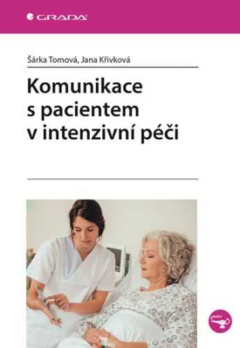 Komunikace s pacientem v intenzivní péči - Tomová Šárka