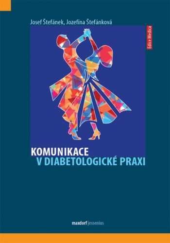 Komunikace v diabetologické praxi - Štefánek Josef