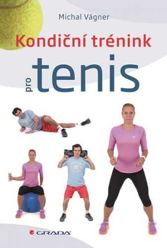 Kondiční trénink pro tenis - Vágner Michal