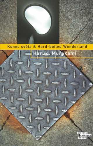 Konec světa & Hard-boiled Wonderland - Murakami Haruki