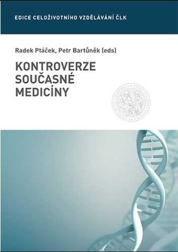 Kontroverze současné medicíny - Radek Ptáček