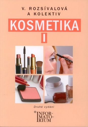 Kosmetika I - Rozsívalová V. a kolektiv - A5