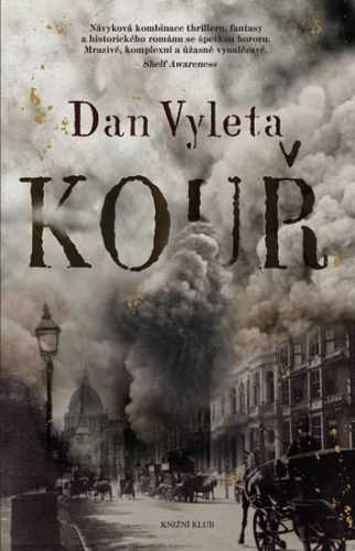 Kouř - Vyleta Dan