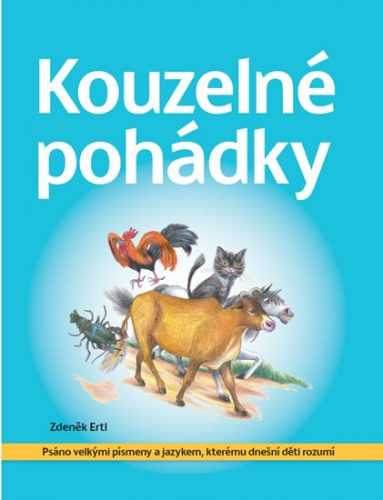 Kouzelné pohádky - Ertl Zdeněk - 20x26