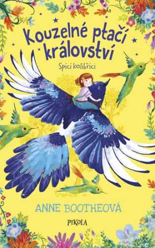 Kouzelné ptačí království 1: Spící kolibříci - Bootheová Anne