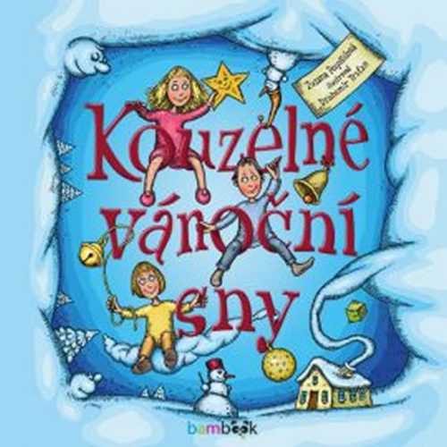 Kouzelné vánoční sny - Pospíšilová Zuzana