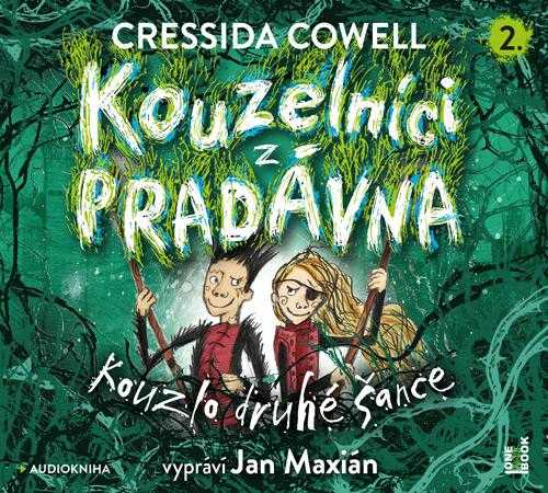 Kouzelníci z pradávna 2: Kouzlo druhé šance - CDmp3 (Čte Jan Maxián) - Cowellová Cressida