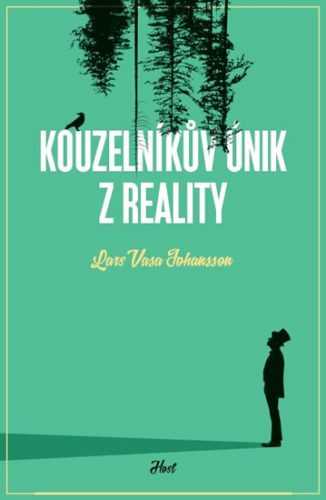 Kouzelníkův únik z reality - Johansson Lars Vasa
