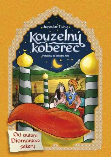 Kouzelný koberec - Jaroslav Tichý