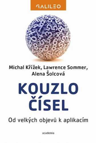 Kouzlo čísel - Od velkých objevů k aplikacím - Křížek Michal