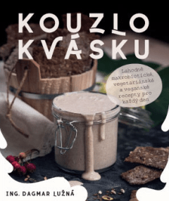 Kouzlo kvásku - Ing. Dagmar Lužná