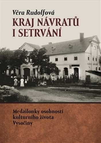 Kraj návratů i setrvání - Rudolfová Věra