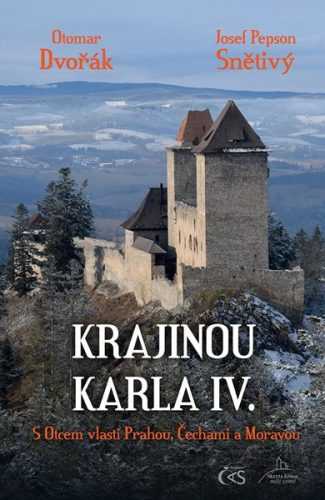 Krajinou Karla IV. aneb s Otcem vlasti Prahou
