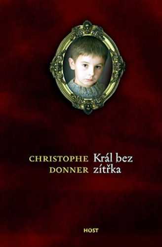 Král bez zítřka - Donner Christophe - 14x20
