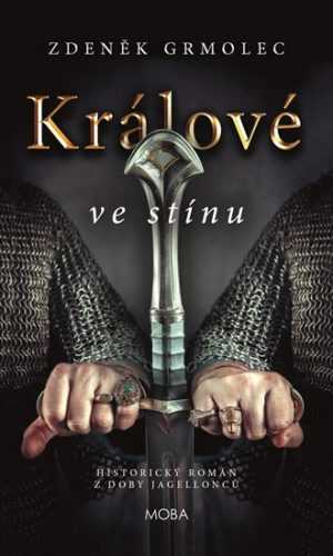 Králové ve stínu - Grmolec Zdeněk