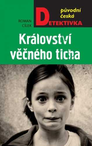 Království věčného ticha - Cílek Roman