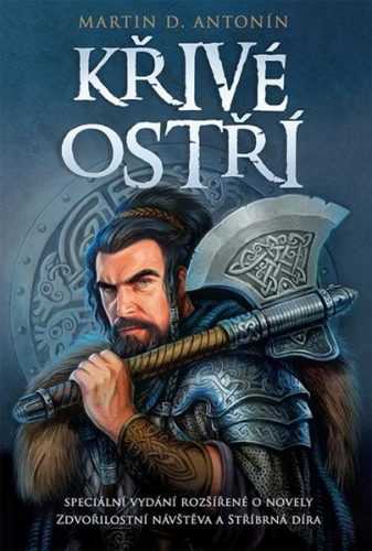 Křivé ostří - Antonín Martin D.