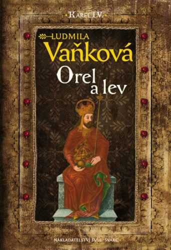 Kronika Karla IV. - Orel a lev - Vaňková Ludmila - 17
