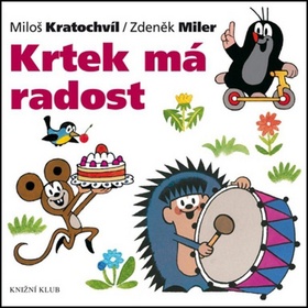 Krtek má radost - Miloš Kratochvíl