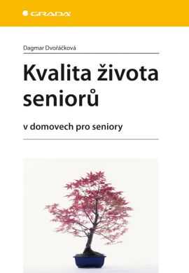 Kvalita života seniorů - Dvořáčková Dagmar - 14x21