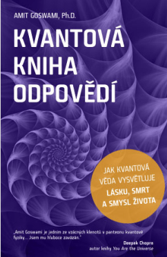 Kvantová kniha odpovědí - Amit Goswami