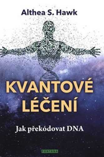 Kvantové léčení - Hawk Althea S.