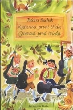 Kytarová první třída /kniha má poničený zadní obal a několik listů/ - Tatiana Stachak