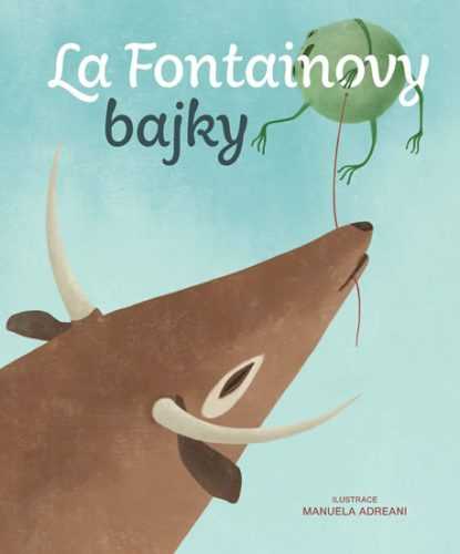 La Fontainovy bajky - de La Fontaine Jean