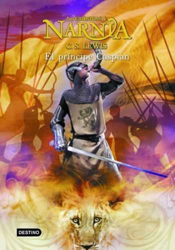 Las Crónicas de Narnia 4: El príncipe Caspian - Lewis C. S.