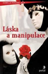 Láska a manipulace - Isabelle Nazare-Aga