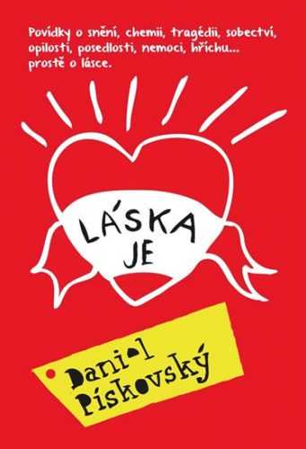 Láska je - Pískovský Daniel