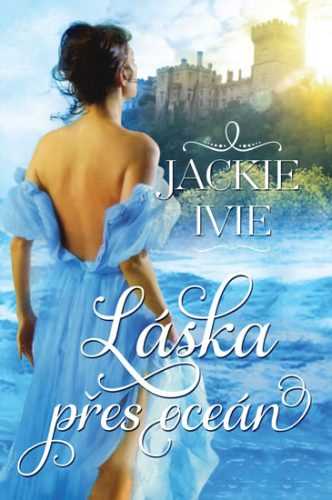 Láska přes oceán - Ivie Jackie