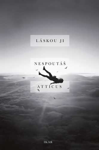 Láskou ji nespoutáš - Atticus